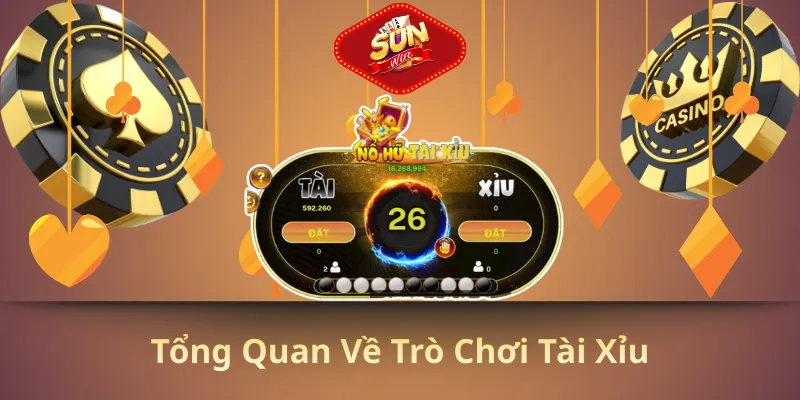 Tổng quan về trò chơi tài xỉu