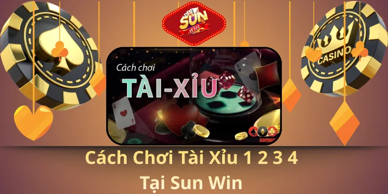Cách chơi tài xỉu 1 2 3 4