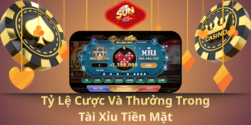 Tỷ Lệ Cược Và Thưởng Trong Tài Xỉu Tiền Mặt