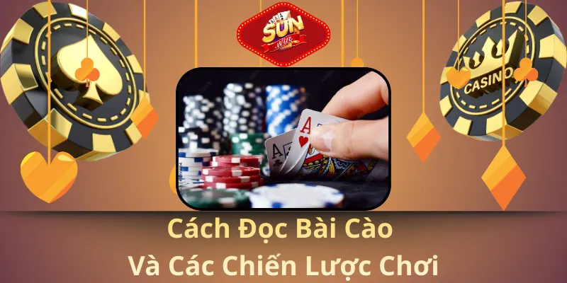 Cách đọc bài cào và các chiến lược chơi
